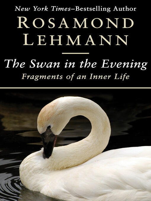 Title details for The Swan in the Evening by Rosamond Lehmann - Available